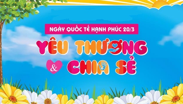 Ngày Quốc tế Hạnh phúc 20/3/2016 - Ngày của yêu thương và chia sẻ